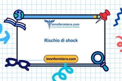 Codice: 00205 - Diagnosi NANDA: Rischio di shock - Dominio 11: Sicurezza - protezione - Classe 2: Lesione fisica
